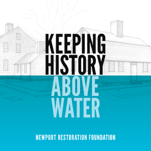 Keeping History Above Water - Newport Restoration Foundation