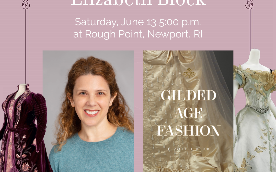 Book Event: Gilded Age Fashion by Dr. Elizabeth L. Block